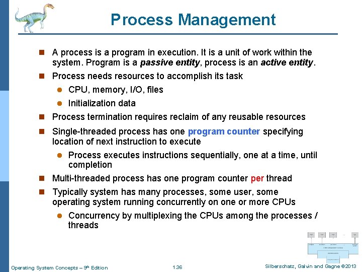 Process Management n A process is a program in execution. It is a unit