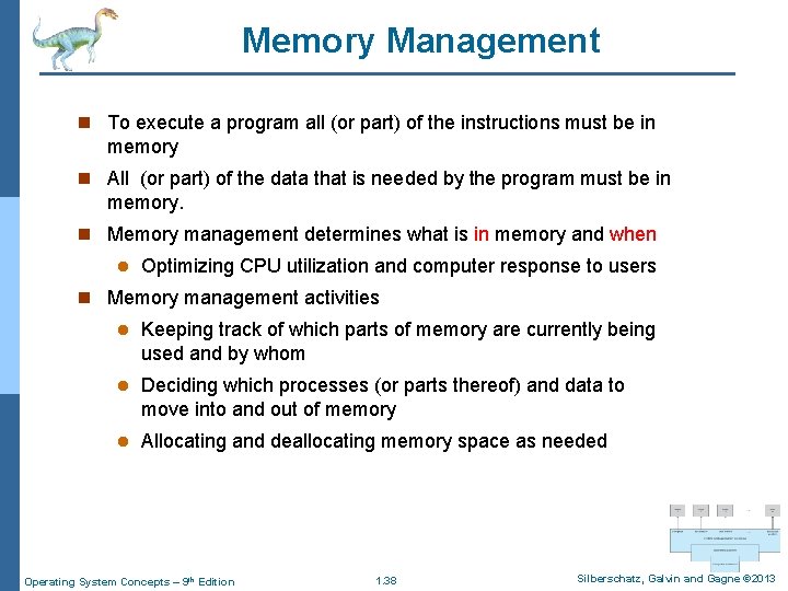 Memory Management n To execute a program all (or part) of the instructions must