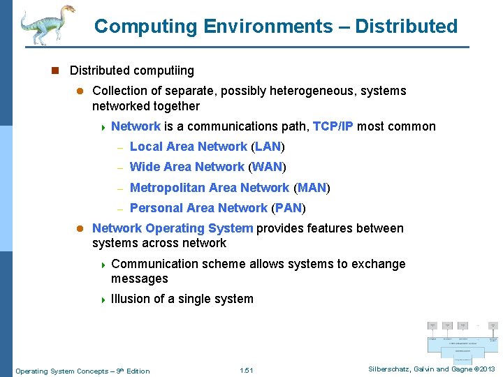 Computing Environments – Distributed n Distributed computiing l Collection of separate, possibly heterogeneous, systems