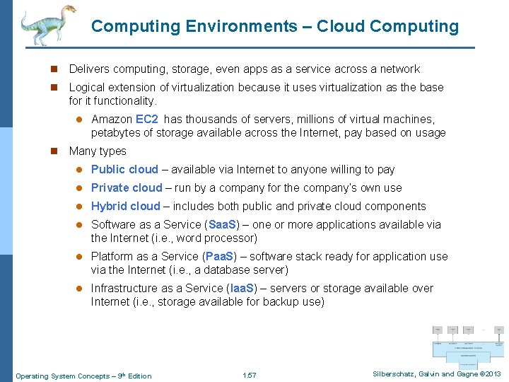 Computing Environments – Cloud Computing n Delivers computing, storage, even apps as a service
