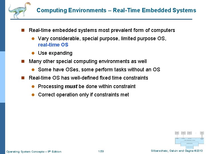 Computing Environments – Real-Time Embedded Systems n Real-time embedded systems most prevalent form of