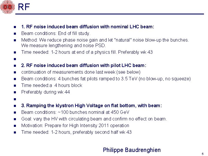 RF n n n n 1. RF noise induced beam diffusion with nominal LHC