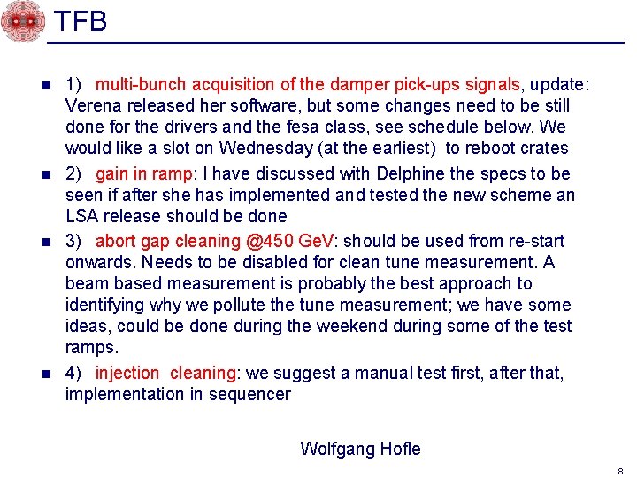 TFB n n 1) multi-bunch acquisition of the damper pick-ups signals, update: Verena released