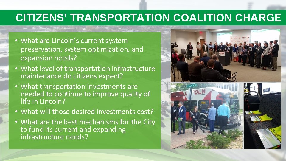 CITIZENS’ TRANSPORTATION COALITION CHARGE • What are Lincoln’s current system preservation, system optimization, and