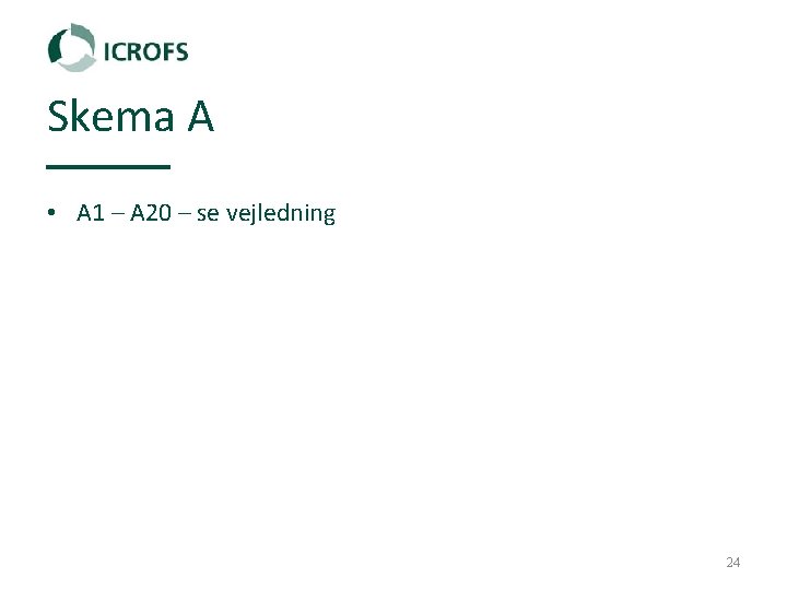 Skema A • A 1 – A 20 – se vejledning 24 