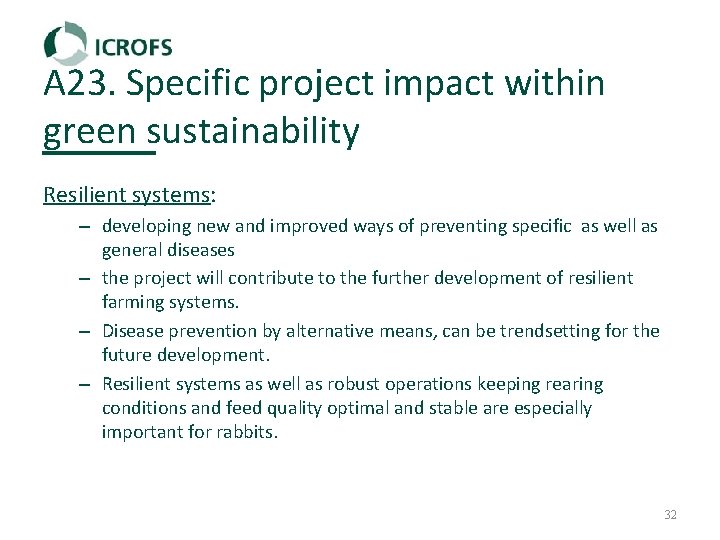 A 23. Specific project impact within green sustainability Resilient systems: – developing new and