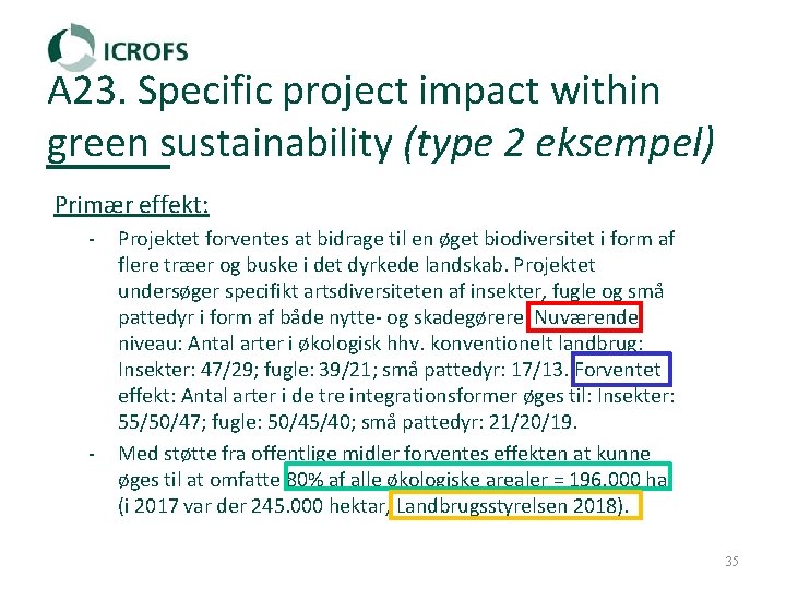 A 23. Specific project impact within green sustainability (type 2 eksempel) Primær effekt: ‐