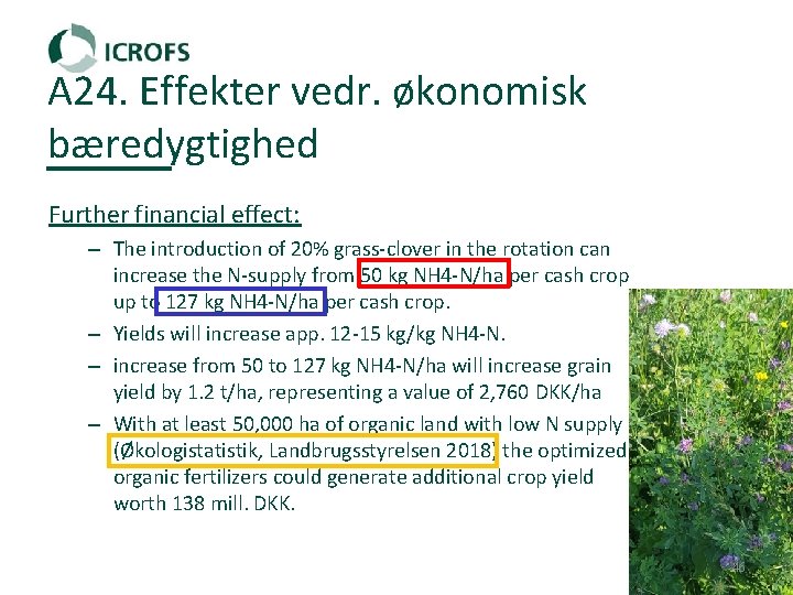 A 24. Effekter vedr. økonomisk bæredygtighed Further financial effect: – The introduction of 20%