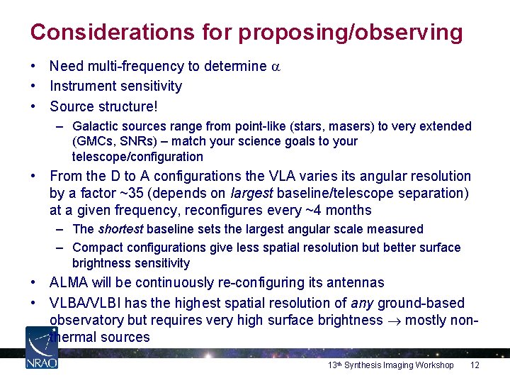 Considerations for proposing/observing • Need multi-frequency to determine a • Instrument sensitivity • Source