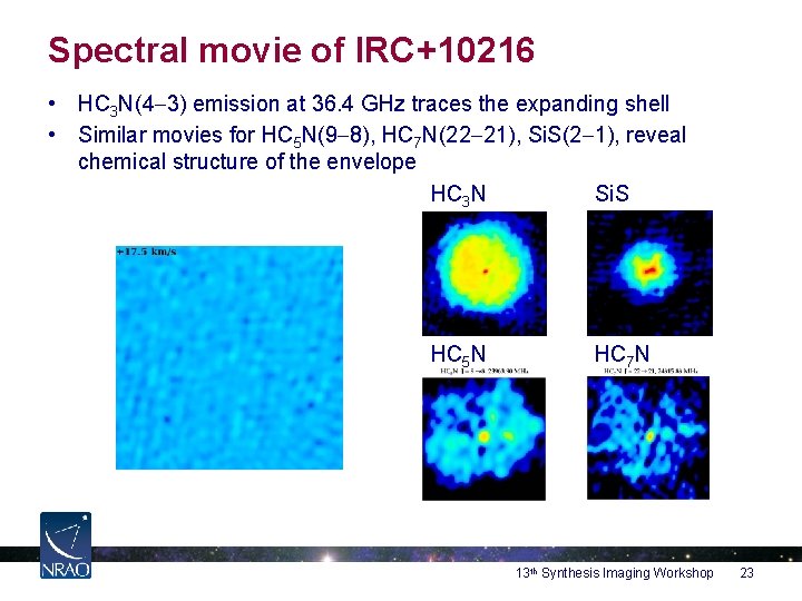 Spectral movie of IRC+10216 • HC 3 N(4 -3) emission at 36. 4 GHz