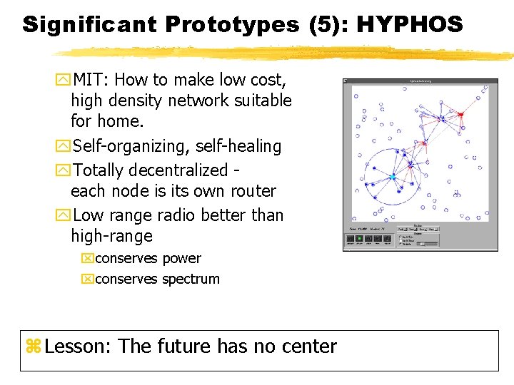 Significant Prototypes (5): HYPHOS y. MIT: How to make low cost, high density network