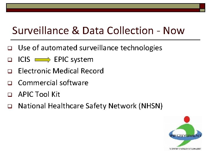 Surveillance & Data Collection - Now q q q Use of automated surveillance technologies