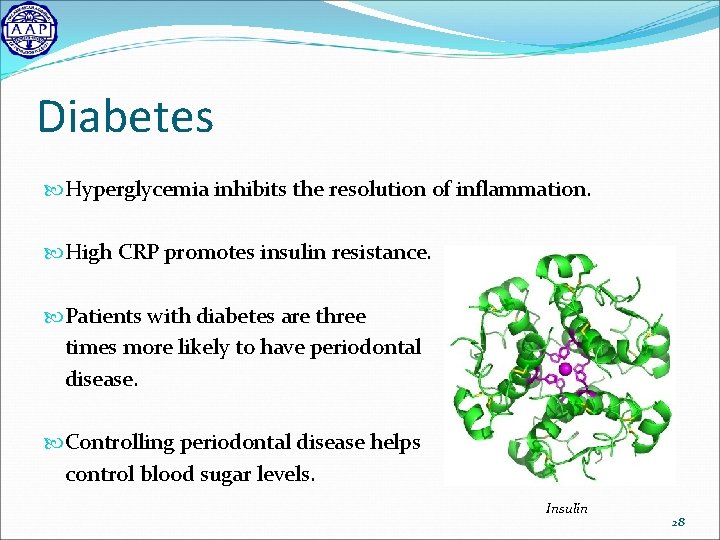 Diabetes Hyperglycemia inhibits the resolution of inflammation. High CRP promotes insulin resistance. Patients with