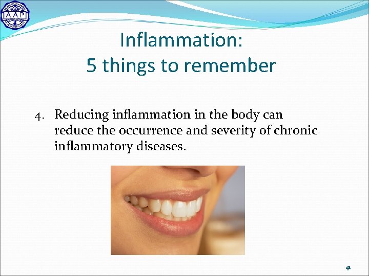 Inflammation: 5 things to remember 4. Reducing inflammation in the body can reduce the