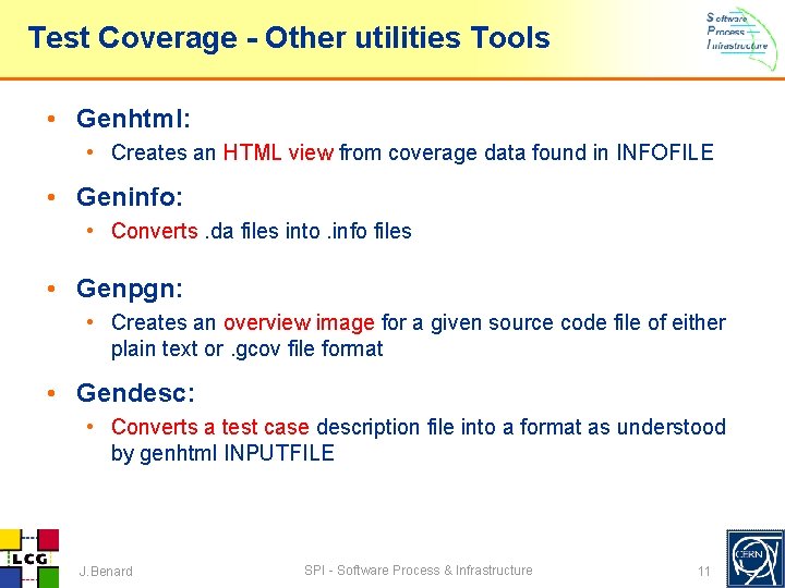 Test Coverage - Other utilities Tools • Genhtml: • Creates an HTML view from Test Coverage - Other utilities Tools • Genhtml: • Creates an HTML view from