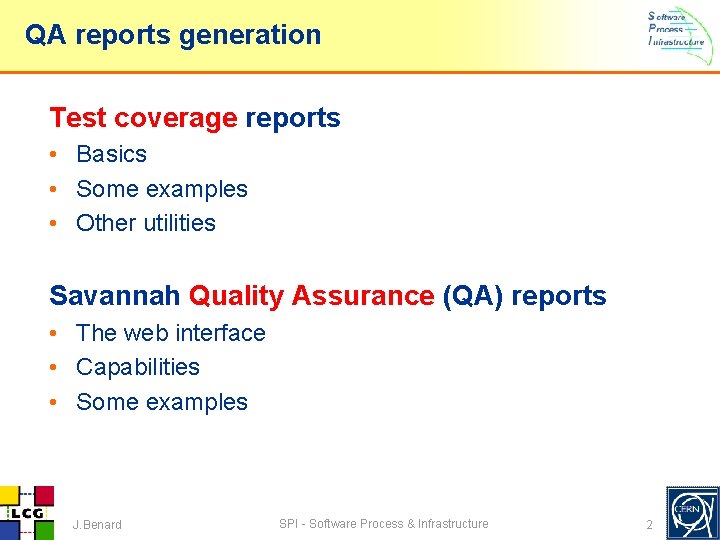 QA reports generation Test coverage reports • Basics • Some examples • Other utilities QA reports generation Test coverage reports • Basics • Some examples • Other utilities