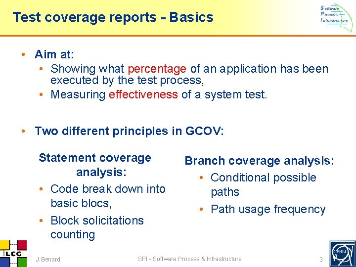 Test coverage reports - Basics • Aim at: • Showing what percentage of an Test coverage reports - Basics • Aim at: • Showing what percentage of an