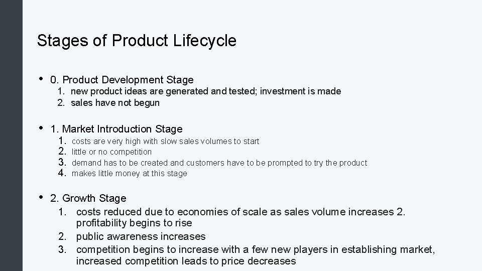 Stages of Product Lifecycle • 0. Product Development Stage • 1. Market Introduction Stage