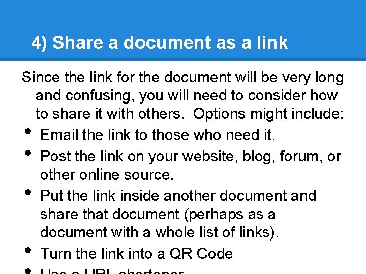 4) Share a document as a link Since the link for the document will