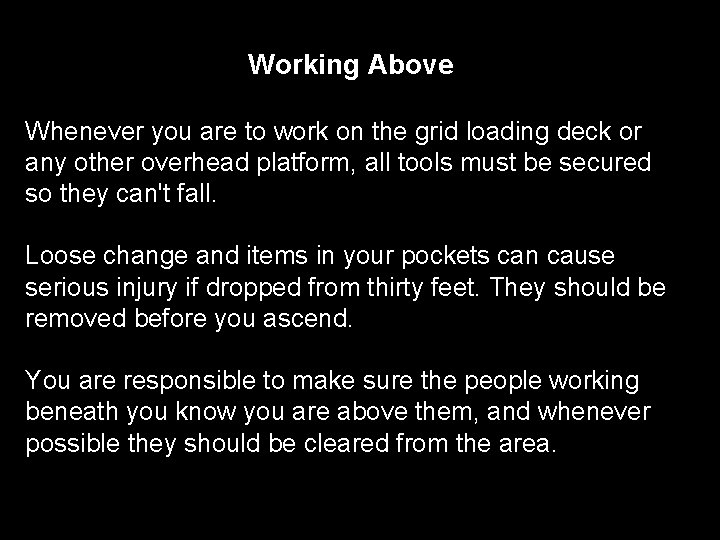 Working Above Whenever you are to work on the grid loading deck or any Working Above Whenever you are to work on the grid loading deck or any