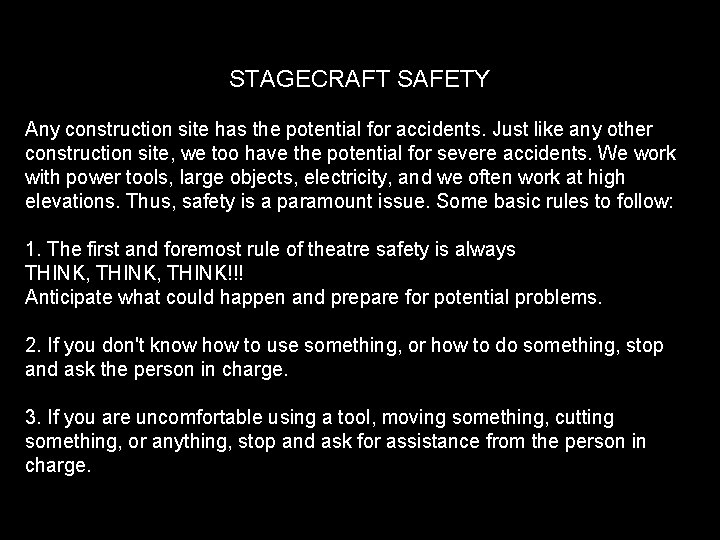 STAGECRAFT SAFETY Any construction site has the potential for accidents. Just like any other STAGECRAFT SAFETY Any construction site has the potential for accidents. Just like any other