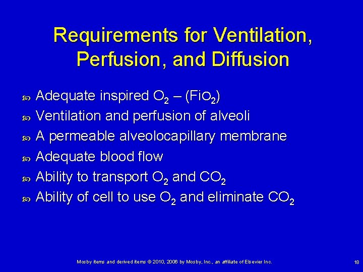 Requirements for Ventilation, Perfusion, and Diffusion Adequate inspired O 2 – (Fi. O 2)