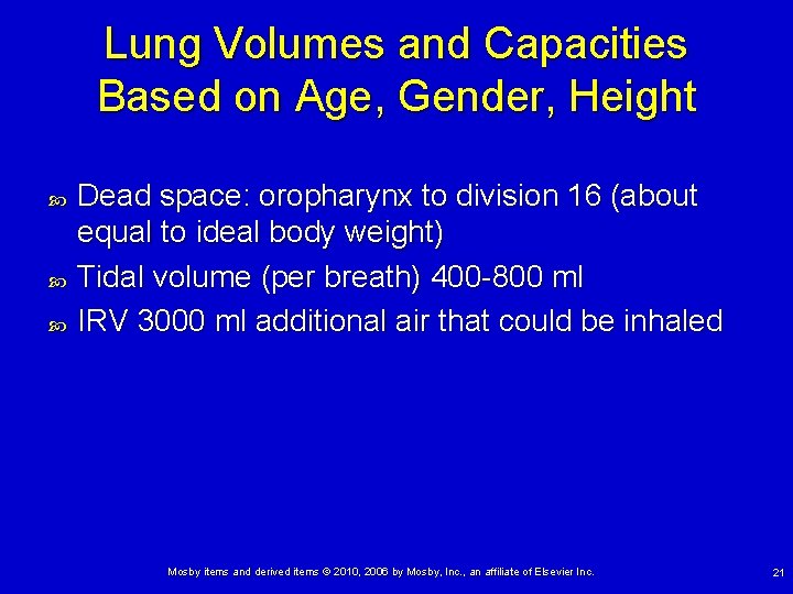 Lung Volumes and Capacities Based on Age, Gender, Height Dead space: oropharynx to division