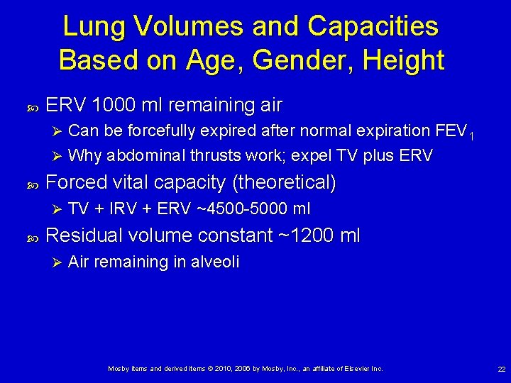 Lung Volumes and Capacities Based on Age, Gender, Height ERV 1000 ml remaining air