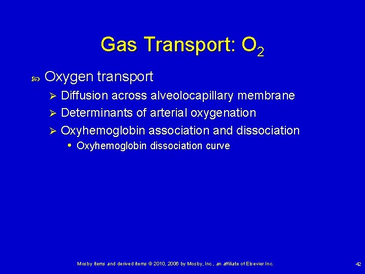 Gas Transport: O 2 Oxygen transport Diffusion across alveolocapillary membrane Ø Determinants of arterial