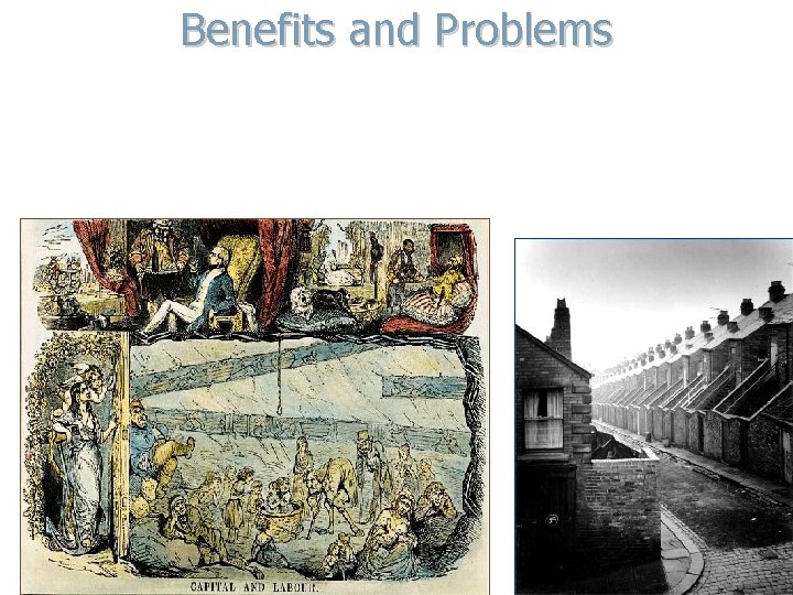 Benefits and Problems - Reformers pushed for labor laws. - Worker organized into labor