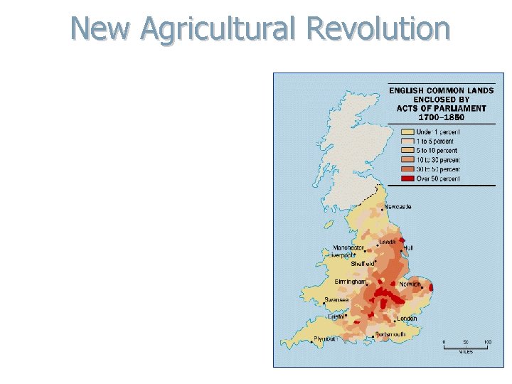 New Agricultural Revolution - Combined smaller fields into larger and tried different soils for