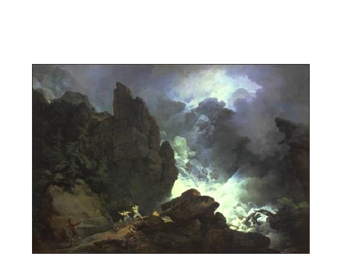 Romanticism - An Avalanche in the Alps Philip James de Loutherbourg, 1803 