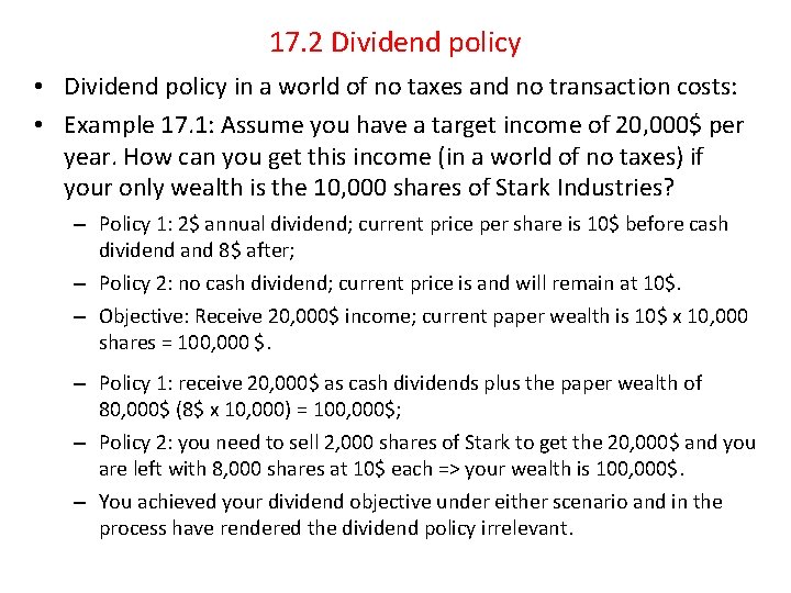 17. 2 Dividend policy • Dividend policy in a world of no taxes and