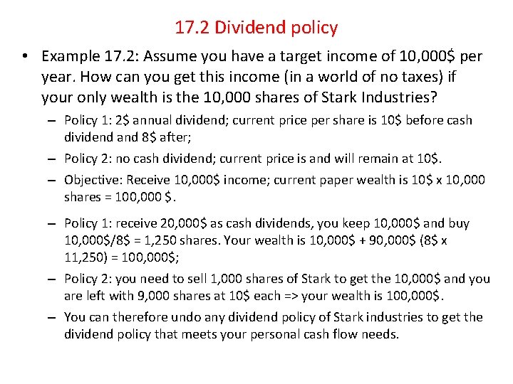 17. 2 Dividend policy • Example 17. 2: Assume you have a target income