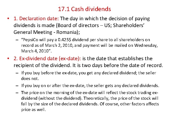 17. 1 Cash dividends • 1. Declaration date: The day in which the decision