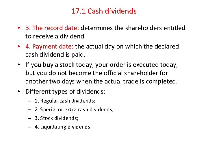17. 1 Cash dividends • 3. The record date: determines the shareholders entitled to