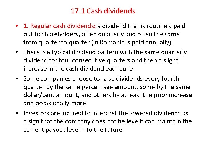 17. 1 Cash dividends • 1. Regular cash dividends: a dividend that is routinely