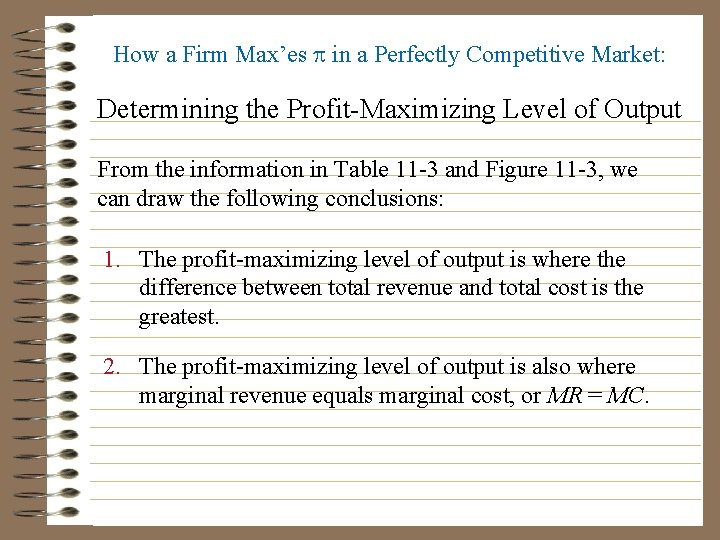 How a Firm Max’es p in a Perfectly Competitive Market: Determining the Profit-Maximizing Level