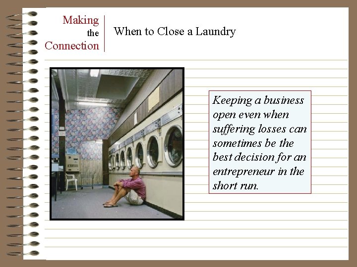 Making the When to Close a Laundry Connection Keeping a business open even when