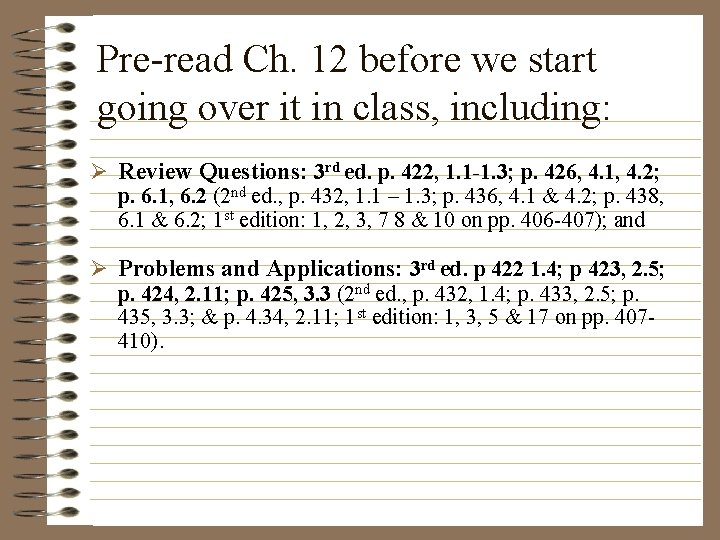 Pre-read Ch. 12 before we start going over it in class, including: Ø Review Pre-read Ch. 12 before we start going over it in class, including: Ø Review