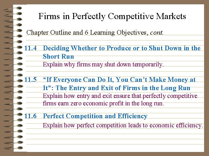 Firms in Perfectly Competitive Markets Chapter Outline and 6 Learning Objectives, cont. 11. 4