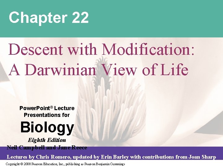 Chapter 22 Descent with Modification: A Darwinian View of Life Power. Point® Lecture Presentations