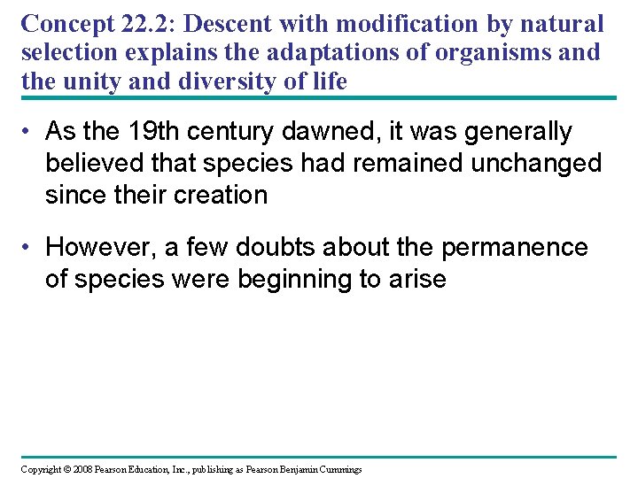 Concept 22. 2: Descent with modification by natural selection explains the adaptations of organisms