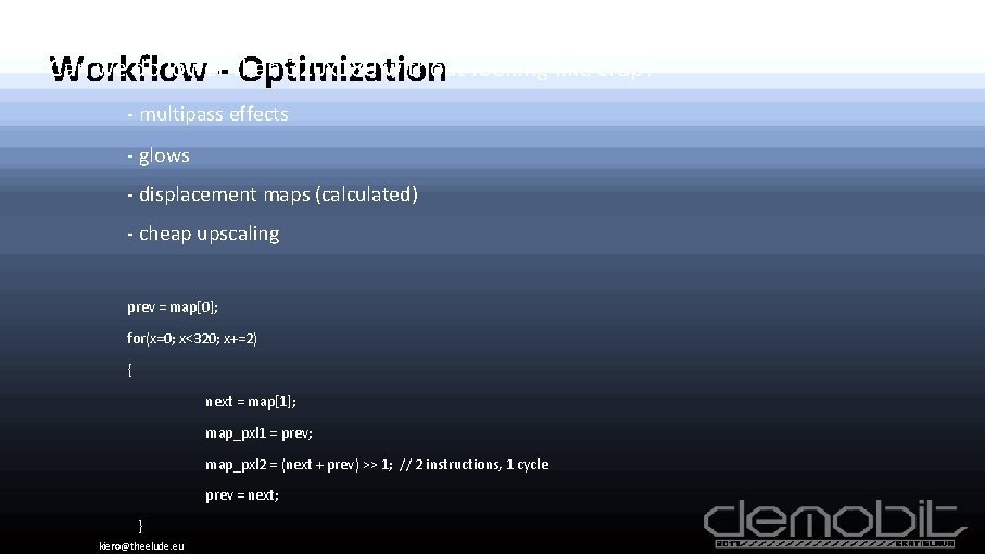 Can we do lower- than 320 x 180 without looking like crap? Workflow Optimization