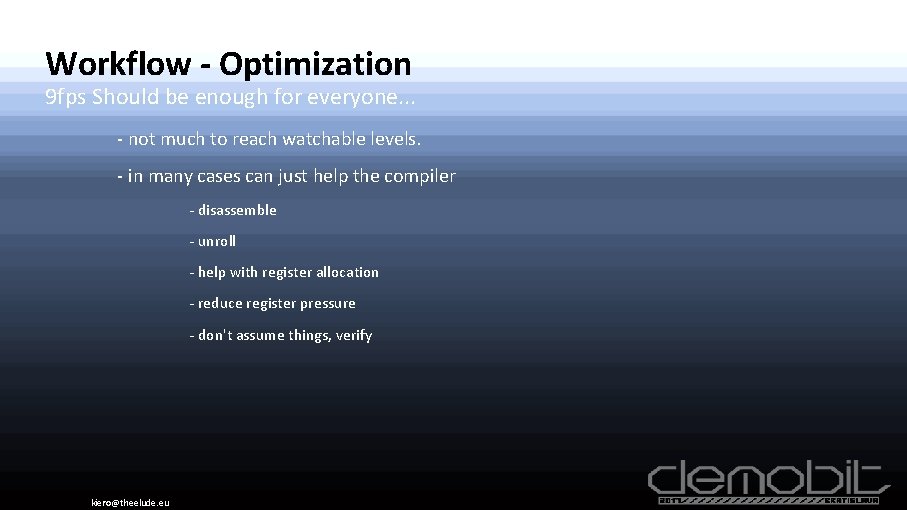 Workflow - Optimization 9 fps Should be enough for everyone. . . - not