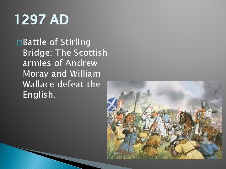 1297 AD � Battle of Stirling Bridge: The Scottish armies of Andrew Moray and 1297 AD � Battle of Stirling Bridge: The Scottish armies of Andrew Moray and