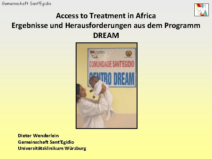 Gemeinschaft Sant‘Egidio Access to Treatment in Africa Ergebnisse und Herausforderungen aus dem Programm DREAM