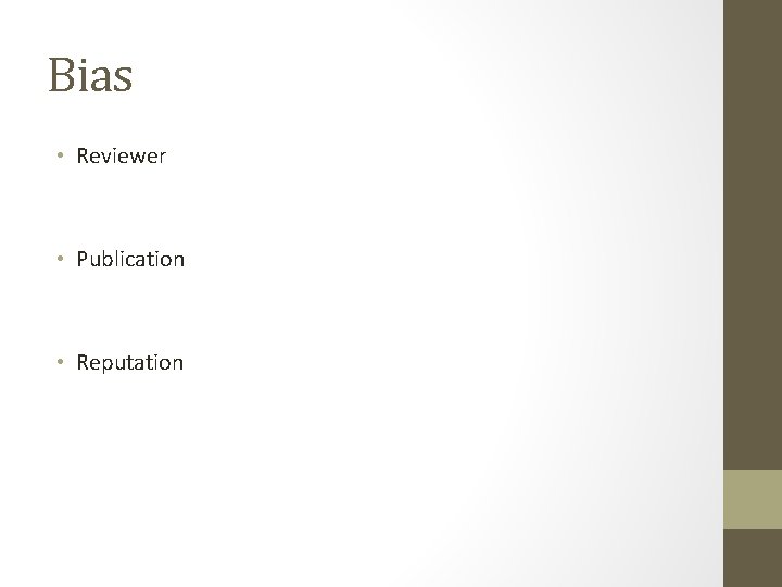 Bias • Reviewer • Publication • Reputation Bias • Reviewer • Publication • Reputation