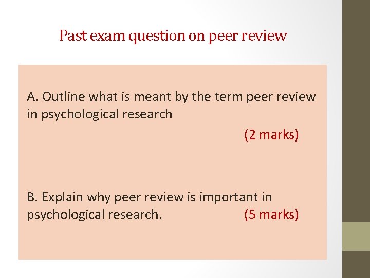Past exam question on peer review A. Outline what is meant by the term Past exam question on peer review A. Outline what is meant by the term