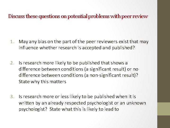 Discuss these questions on potential problems with peer review 1. May any bias on Discuss these questions on potential problems with peer review 1. May any bias on